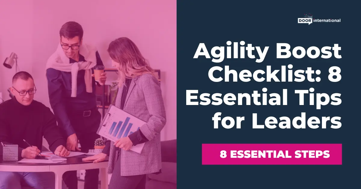Agility Boost Checklist: 8 Essential Tips for Leaders - DOOR International