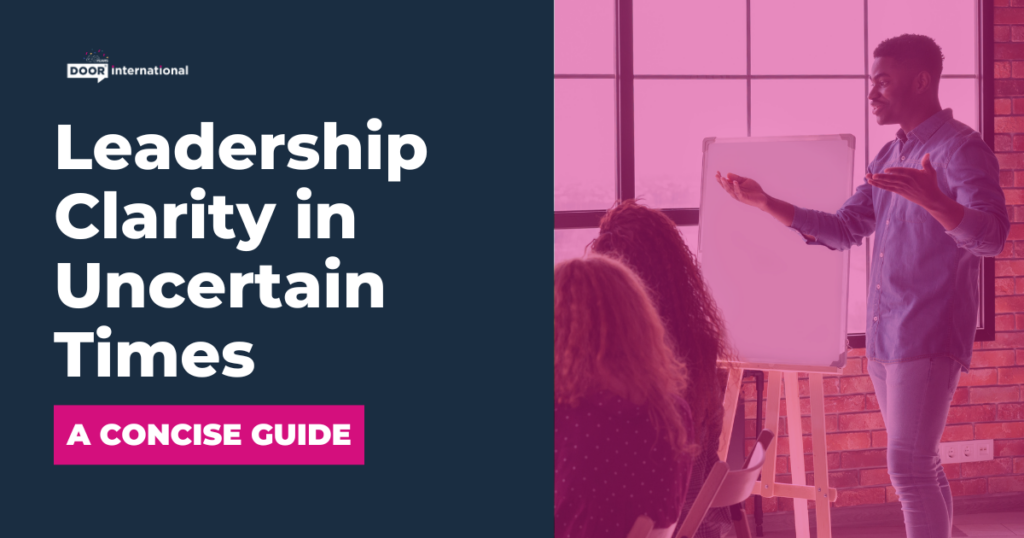 Leadership Clarity in Uncertain Times